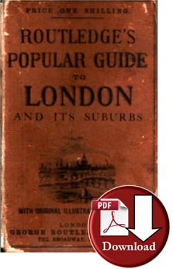 Routledge’s Popular Guide To London ca 1875 (Digital Download)